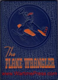 Stamford Army Air Corps Flight School –The Plane Wrangler Class 43-A (PDF)