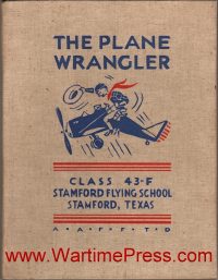 Stamford Army Air Corps Flight School –The Plane Wrangler Class 43-F (PDF)