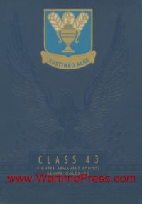 Buckley Field - Fighter Armament School Denver Colorado Class 43 (PDF)